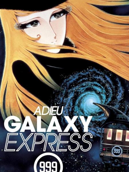 Adieu, Galaxy Express 999 (Sayōnara Ginga Tetsudō 999) – 1981