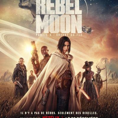 2023 rebel moon partie 1 enfant du feu rebel moon part one a child of fire