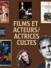 Les Films et Acteurs Cultes du Cinéma : Un Voyage à Travers les Époques et les Continents