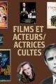 Les Films et Acteurs Cultes du Cinéma : Un Voyage à Travers les Époques et les Continents