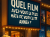 Quel film avez vous le plus hate de voir cette annee michael lefevre